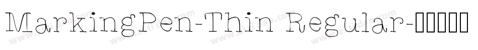 MarkingPen-Thin Regular字体转换